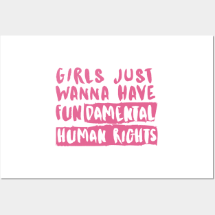 Girls Just Wanna Have Fundamental Human Rights Posters and Art